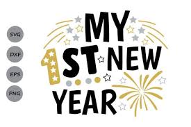 Download My First New Year Svg Graphic By Cosmosfineart Creative Fabrica Svg Business Icons Vector Years PSD Mockup Templates