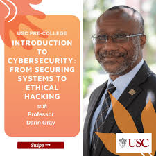 Dive into the world of cybersecurity with USC Pre-College! 💻 Our online  course, led by Dr. Darin Gray, is designed for high school students and  offers flexible coursework. Apply now for a