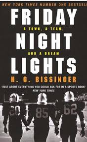 There Was No Other Moment Like It And Anyone Who Has Ever Played High School Football Could Still R Friday Night Lights Friday Night Lights Book Friday Night