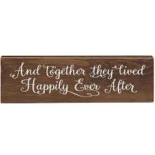 Check spelling or type a new query. Lifesong Milestones And Together They Lived Happily Ever After Inspirational Pine Block Quotes For Women Walnut Stain And Best Friends 5 5 X 18 Men Husband Wife Family