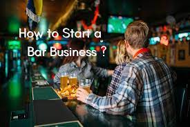 How To Start A Bar Business – Step By Step Guidelines
