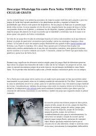 Entre ellos podremos encontrar juegos de distintas categorías como por ejemplo de acción, velocidad, aventura y estrategia. Descargar Whatsapp Sin Coste Para Nokia Todo Para Tu Celular Gratis