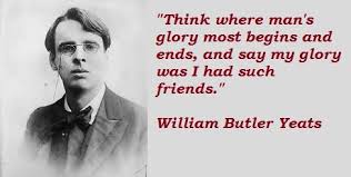William Butler Yeats Quotes Yeats Quotes William Butler Yeats Friendship Poems
