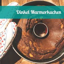 Ihr könnt den kuchen auch. Dinkel Marmorkuchen Der Klassiker Ohne Raffinierten Zucker Weizen