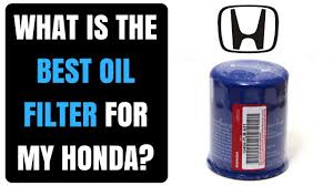 Therefore, this model will keep your engine moving, regardless of its size or the season. What Is The Best Oil Filter For My Honda Youtube
