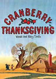 Our Favorite November Picture Books Read Aloud Revival With Sarah Mackenzie Cranberry Thanksgiving Book Thanksgiving Books Cranberry Thanksgiving