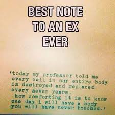 Science Fact Lovethis 6moreyears Ex Ex S Lovethis Cells Body Destroyed Replaced By Queenofthevines09 Http Ift Tt 211ujrb Ex Quotes Ex Boyfriend Quotes Inspirational Quotes