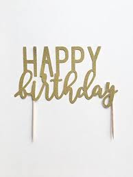 The global community for designers and creative professionals. Amazon Com 1 Pc Happy Birthday Mix Fonts Handwritten Cursive Script Gold Glitter Cake Topper Handmade