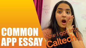 These institutions usually require this essay as part of the admission process. Reading My Caltech Common App Essay Youtube