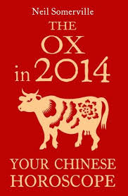 The Ox In 2014 Your Chinese Horoscope Ebook By Neil Somerville Rakuten Kobo In 2020 Horoscope Chinese Year Chinese Astrology