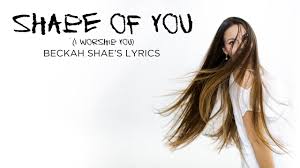 Beckah Shae Gives Ed Sheeran S Shape Of You A Worship Makeover News Jubileecast Champion 2014 15 tracks genre: beckah shae gives ed sheeran s shape