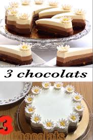 Entremet 3 Chocolats Gateau Et Cuisine Rachida Entremet 3 Chocolat 3 Chocolat Chocolat