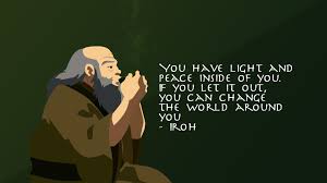 Uncle Iroh Was The Best Character Avatar Quotes Iroh Quotes The Last Airbender