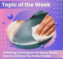 Polishing Techniques for Epoxy Resin: How to Achieve the ...
