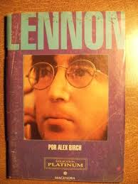 Lennon El Hombre Rebelde Alex Birch Libro Rock Raro Magendra