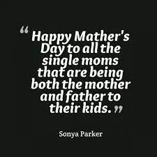 Thank you for loving me, teaching me, encouraging me, and raising me. Your Son Will Hold Your Hand For Only A Little While But He Will Hold Your Heart For A Lifetime Funny Mom Quotes Fathers Day Quotes Single Mother Quotes