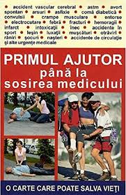 Primul ajutor este necesar mai ales în cazul în care sosirea medicilor întârziat. Primul Ajutor Pana La Sosirea Medicului Colectiv De Autori 9789737361608 Amazon Com Books