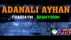Firardayim Araniyorum Adanali Ayhan Shazam