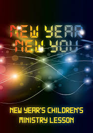 New Year S Children S Church Lesson New Year New You Childrens Ministry Lessons Childrens Ministry Curriculum Church Lessons