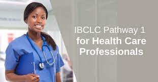 How To Become An Ibclc: Pathway 1 For Healthcare Professionals