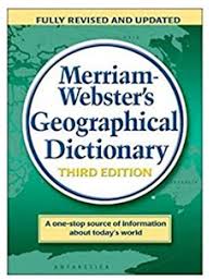 Merriam Webster S Geographical Dictionary Dictionary Merriam Webster Middle School