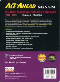 Sukatan pelajaran sejarah stpm terdiri daripada dua bahagian, iaitu: Oxford Fajar Ace Ahead Sejarah Malaysia Stpm Penggal 3