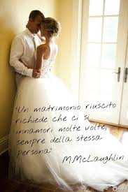 Matrimonio It Un Matrimonio Riuscito Richiede Che Ci Si Innamori Molte Volte Sempre Della Stessa Persona M Mcl Citazioni Matrimonio Matrimonio Citazioni
