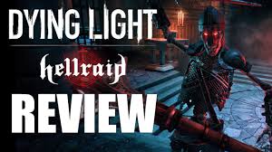 Dying Light Hellraid Review The Final Verdict Youtube