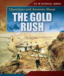 Oct 15, 2013 · trivia questions quiz what do you know about australian gold rushes? Questions And Answers About The Gold Rush Rosen Publishing