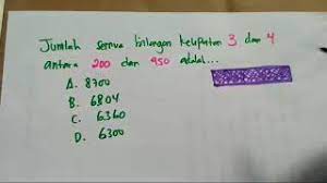 Jumlah bilangan kelipatan 5 antara 100 dan 300. Jumlah Semua Bilangan Kelipatan 3 Dan 4 Antara 200 Dan 450 Un Mtk Smp Youtube