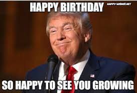 Maybe you would like to learn more about one of these? Donald Trump Happy Birthday Meme Ultra Wishes