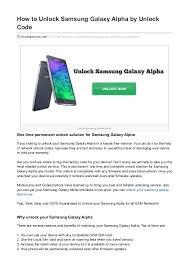 Samsung galaxy smartphones feature several ways to lock your device, including a numeric pin, password or lock pattern. How To Unlock Samsung Galaxy Alpha By Unlock Code
