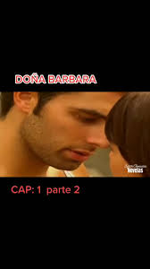 Dona Barbara Capitulo 1 Parte7