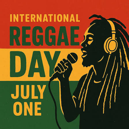 Reggae -  International Reggae Day – July 1st  Today we unite in  the global rhythm of peace, love, and resistance. Reggae is more than music  — it's a voice for