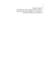 Pekerja di bidang marketing/pemasaran memiliki gaji yang cukup besar di antara berbagai sektor pekerjaan di indonesia. Pdf Hazard Or Right The Dialectics Of Development Practice And The Internationally Declared Right To Development With Special Reference To Indonesia