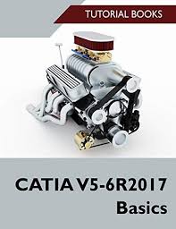 Download Pdf Catia V56r2017 Basics Free Epub Mobi Ebooks Basic Modeling Techniques Tutorial