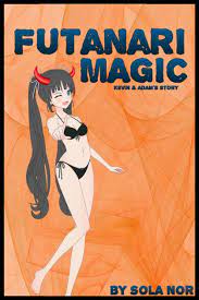 Futanari Magic: Kevin & Adam's Story (Futanari Magic, Futa on Male) by Sola  Nor | eBook | Barnes & Noble®