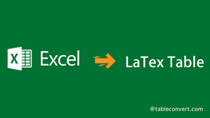 How To Convert Excel To Latex Table Tableconvert Blog
