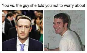 Dopl3r Com Memes You Vs The Guy She Told You Not To Worry About