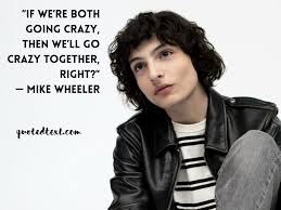 I hope you enjoy this collection of quotes! 50 Stranger Things Quotes On Life Love Friends And More Quotedtext