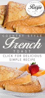 Grandma S French Toast Recipe Country Recipe Book Recipe French Toast Easy Easy French Toast Recipe Toast Recipes