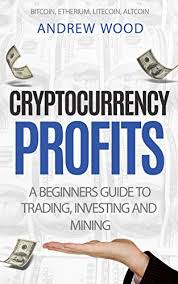 For most people, a normal account without. Pdf Download Cryptocurrency Profits A Beginners Guide To Trading Investing And Mining Pdf New Edition By Andrew Wood 4wefs98oilkergsudhjknlews