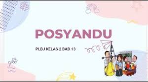 Semoga dapat bermanfaat bagi pembaca. Plbj Kelas 2 Bab 13 Posyandu Youtube