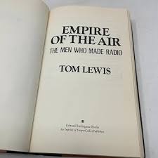 Empire of the Air: The Men Who Made Radio - Tom Lewis | 9780060182151 |  Amazon.com.au | Books