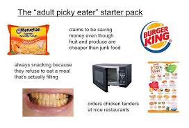 Picky eating can be a natural part of your child's have your picky eaters join in on various aspects of meal planning, from planning the menu to grocery shopping. Adult Picky Eater Starter Pack Starterpacks
