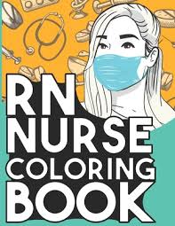 Push pack to pdf button and download pdf coloring book for free. Rn Nurse Coloring Book Relaxing Coloring Book Gift For Women Registered Nurses Full Of Snarky Quotes And Patterns Paperback Porter Square Books