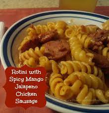 Recipe Rotini With Spicy Mango Jalapeno Chicken Sausage Recipe Chicken Sausage Recipes Jalapeno Chicken Jalapeno Chicken Sausage Recipe