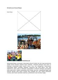 Kepelbagaian kaum di negara ini dapat dilihat sebagai satu keistimewaan malah satu kekuatan. Kebudayaan Kaum Bajau