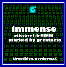 Reed S Word Of The Day Immense Words Meaningful Words Word Of The Day