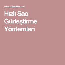 Hizli Sac Gurlestirme Yontemleri Hair Beauty Beauty Hair
